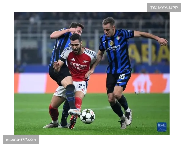 阿森纳欧冠3-1客胜国米 七连胜创队史纪录攻防统治 阿森纳欧冠3-1客胜国米 七连胜创队史纪录攻防统治